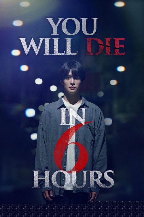 You Will Die in 6 Hours