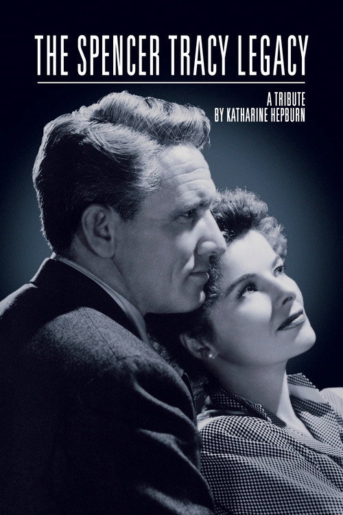 The Spencer Tracy Legacy: A Tribute by Katharine Hepburn