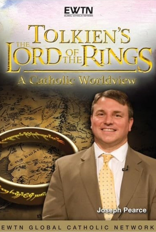 Tolkien's Lord of the Rings: A Catholic Worldview