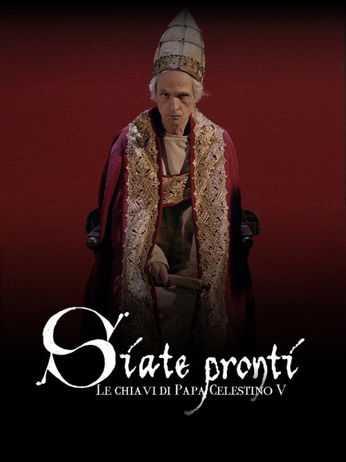 Siate pronti - Le chiavi di Papa Celestino V