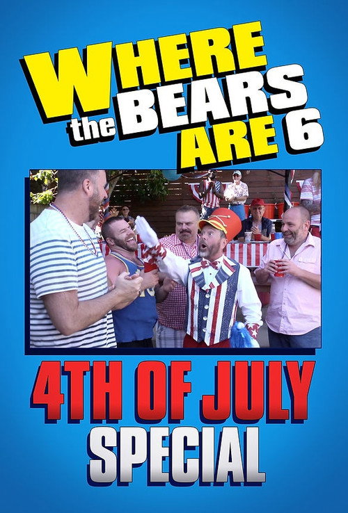 Where the Bears Are 4th of July Special
