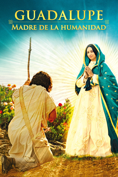 Guadalupe: Mother of Humanity