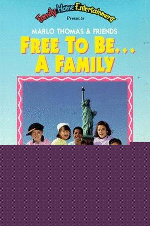 Free to Be... a Family