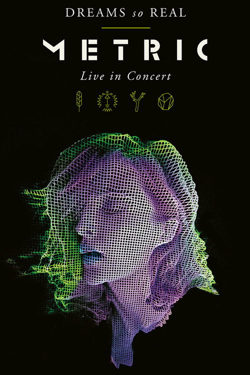 Metric: Dreams So Real  (Live In Concert)