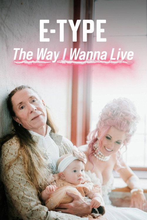 E-Type: The way I wanna live