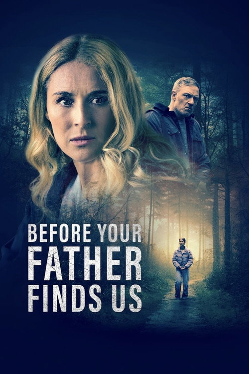 Before Your Father Finds Us