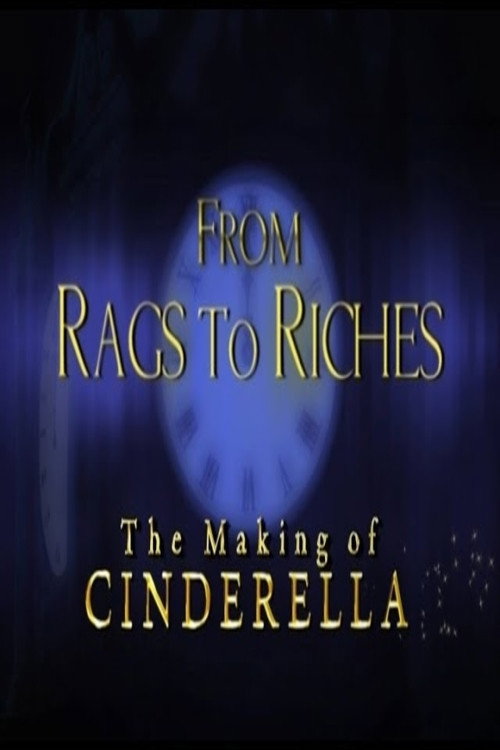 From Rags to Riches: The Making of Cinderella