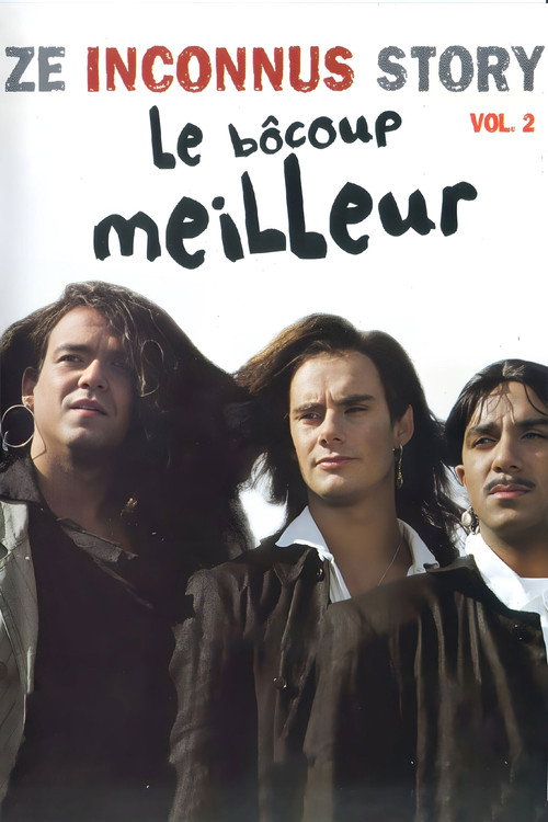 Les Inconnus - Ze Inconnus Story - Le Bôcoup meilleur (Vol. 2)