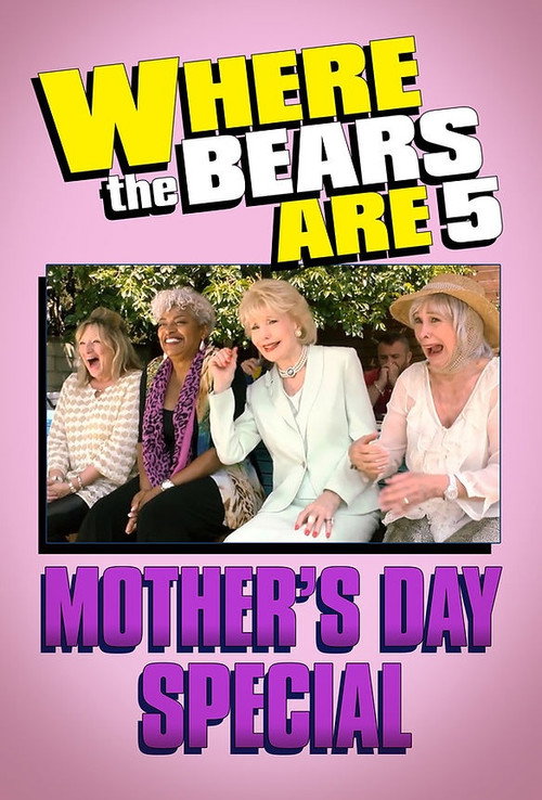 Where the Bears Are Mother's Day Special