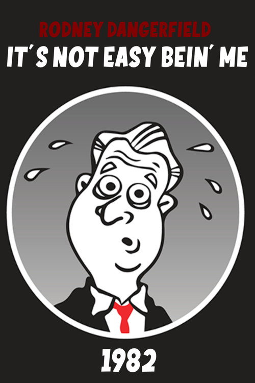 The Rodney Dangerfield Show: It's Not Easy Bein' Me