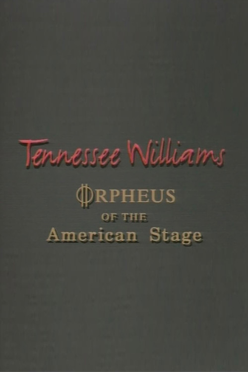 Tennessee Williams: Orpheus of the American Stage