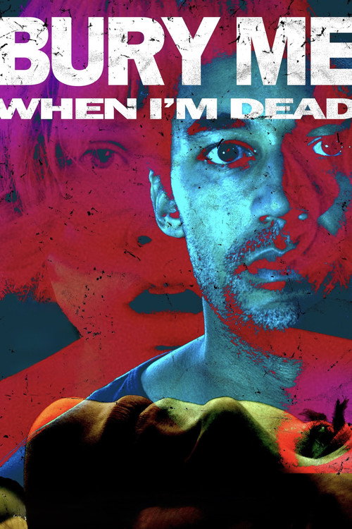 Bury Me When I'm Dead