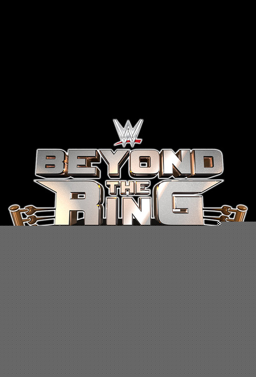 WWE Beyond The Ring